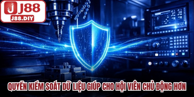 Quyền kiểm soát dữ liệu giúp cho hội viên chủ động hơn