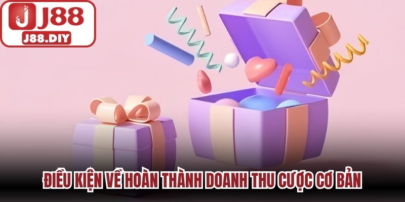 Điều kiện về hoàn thành doanh thu cược cơ bản