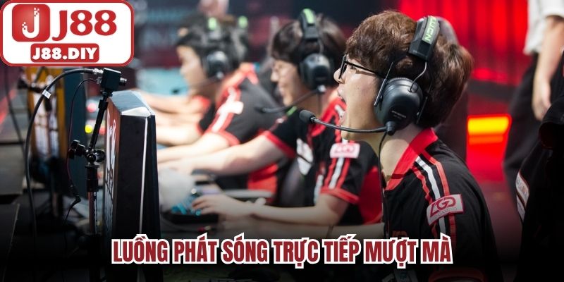 Luồng phát sóng trực tiếp mượt mà